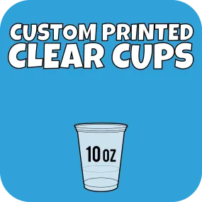 10oz Custom Printed Clear Cups 1000ct