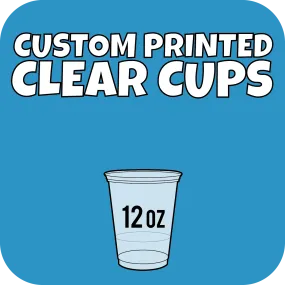 12oz Custom Printed Clear Cups 1000ct