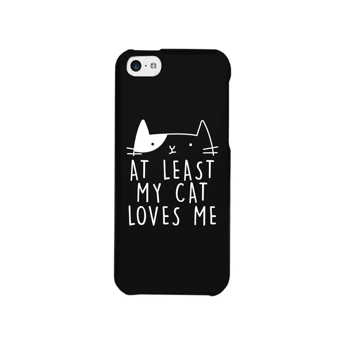 At Least My Cat Loves Me Black Phone Case