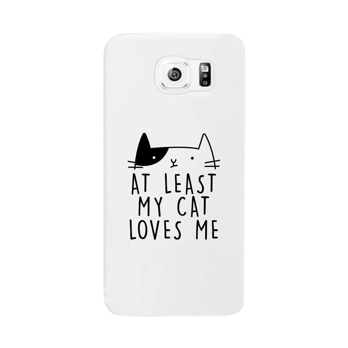 At Least My Cat Loves Me White Phone Case