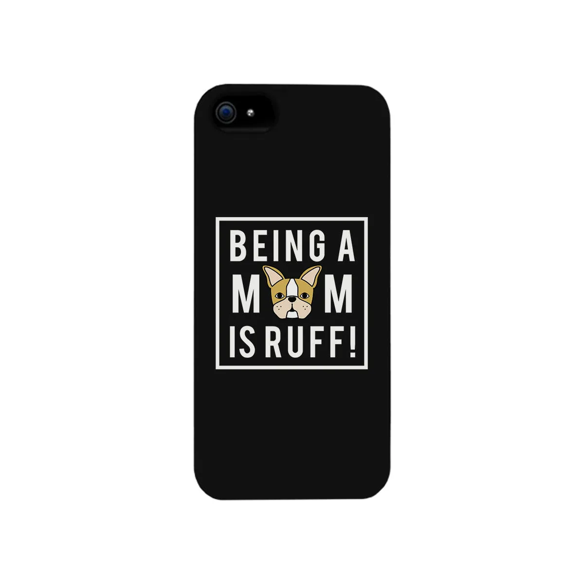Being A Mom Is Ruff Black Phone Case Cute Gift Idea For Dog Moms