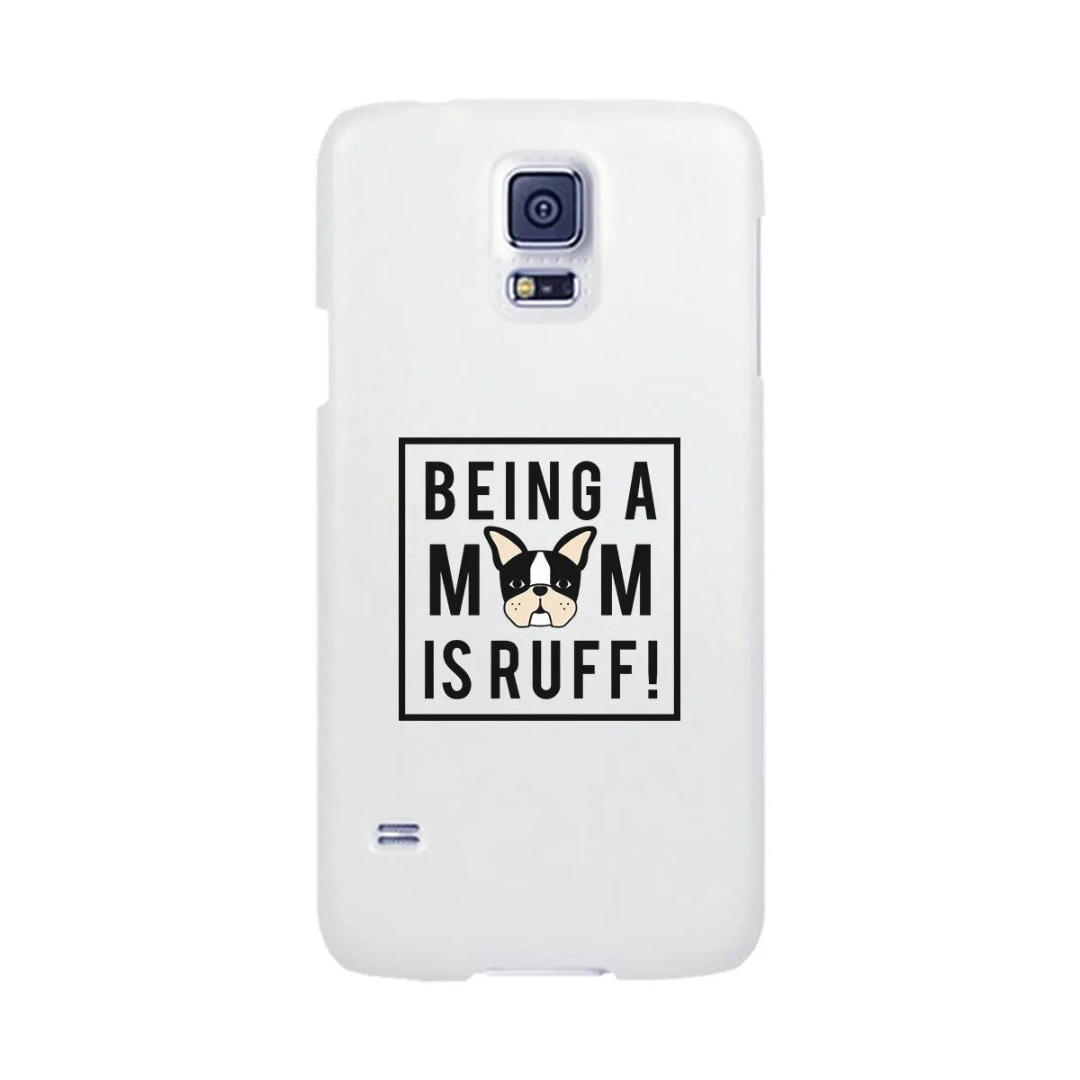 Being A Mom Is Ruff White Phone Case Cute Gift Idea For Dog Moms