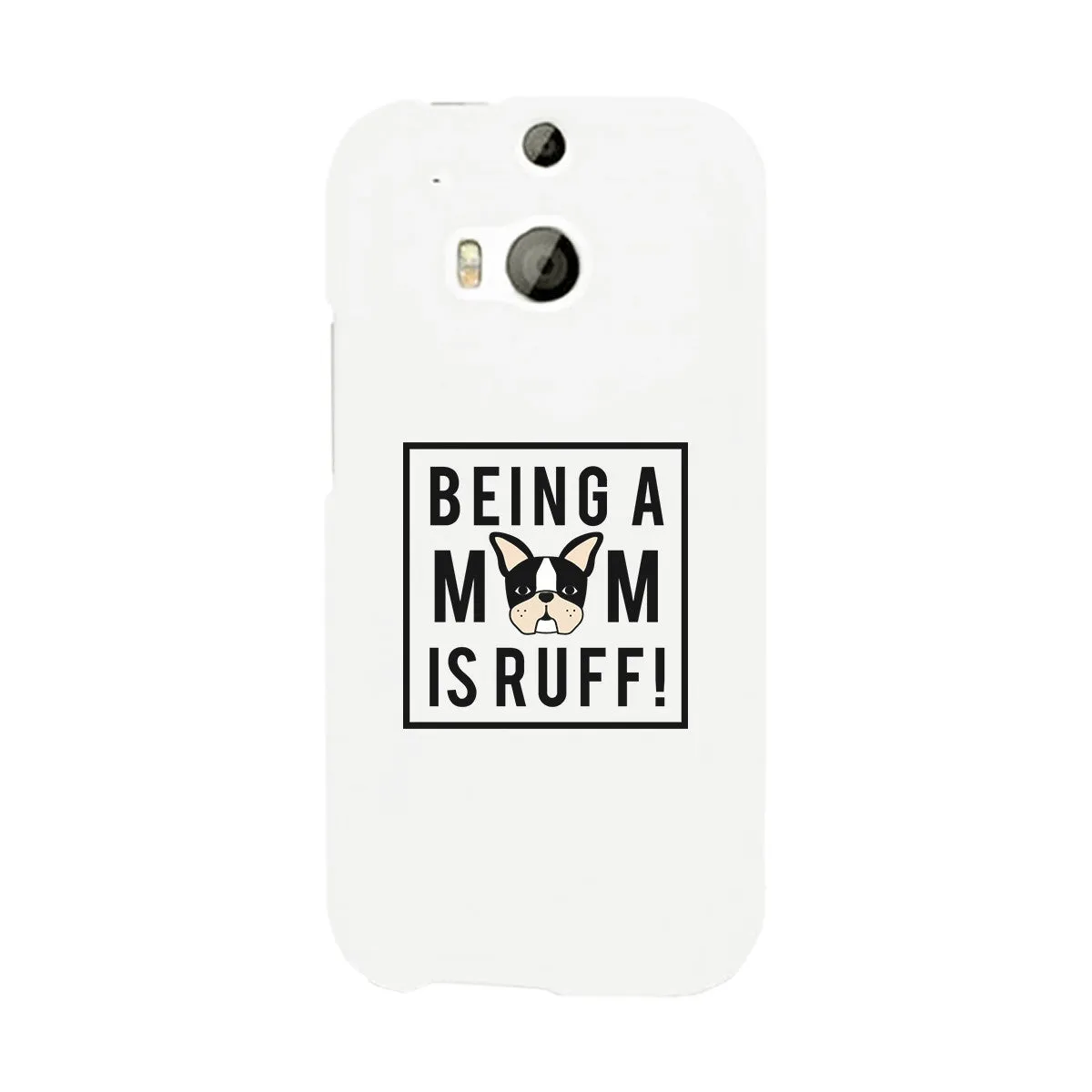 Being A Mom Is Ruff White Phone Case Cute Gift Idea For Dog Moms