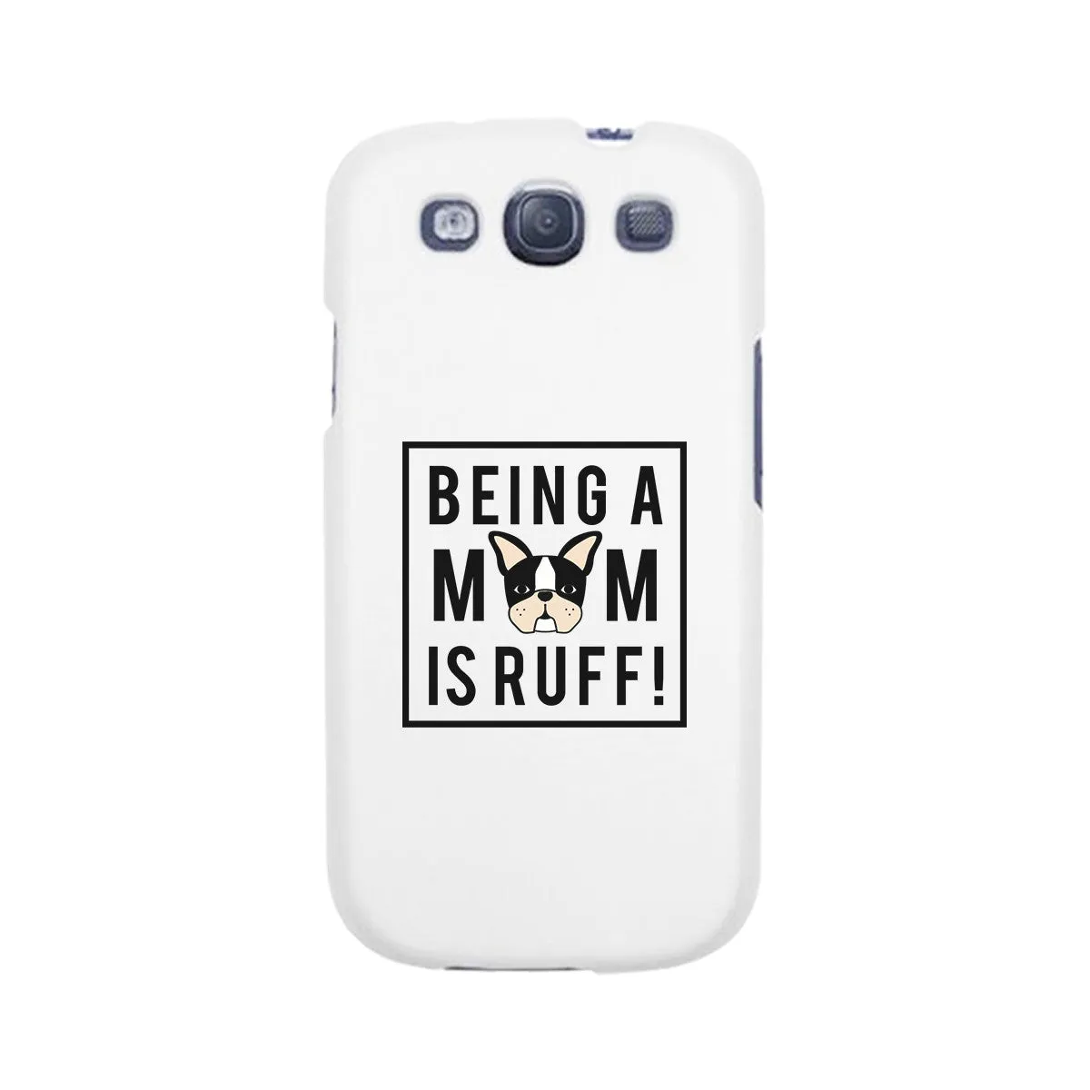 Being A Mom Is Ruff White Phone Case Cute Gift Idea For Dog Moms