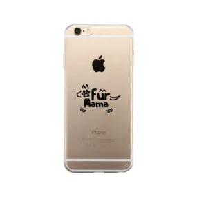 Fur Mama Phone Case Cute Design Transparent For Dog Lovers