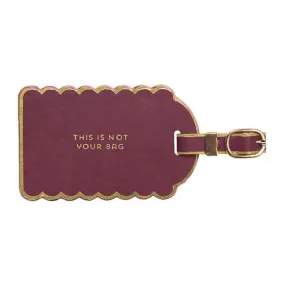 "This is not your bag" Luggage Tag
