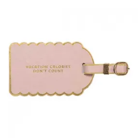 "Vacation calories don't count" Luggage Tag